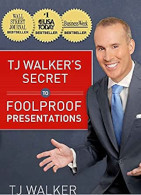 Book cover for TJ Walker's Secret to Foolproof Presentations by TJ Walker
